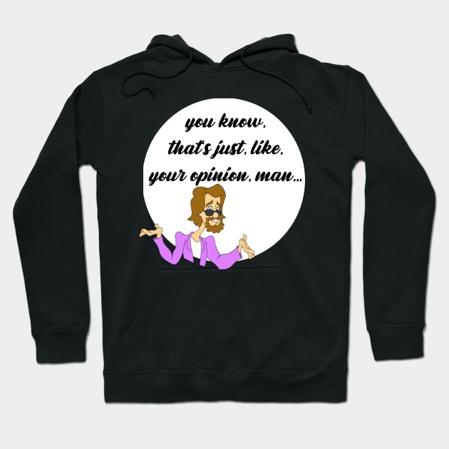 Your Opinion Man funny mash up Hoodie by Blaze_Belushi